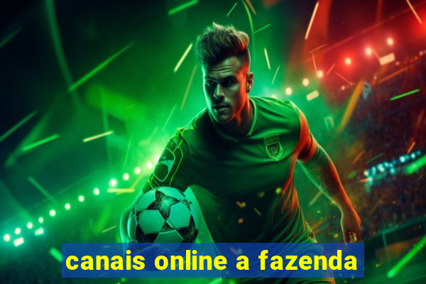 canais online a fazenda